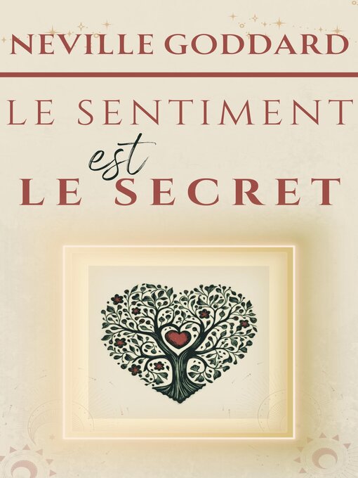 Title details for Le sentiment est le secret by Neville Goddard - Wait list